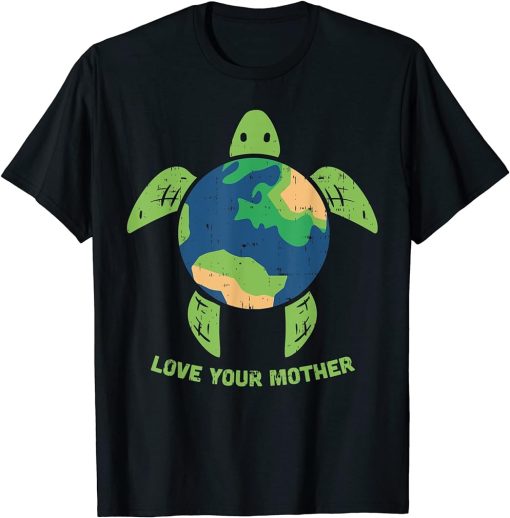 Love Your Mother Earth Day Recycle Turtle Environment T-Shirt